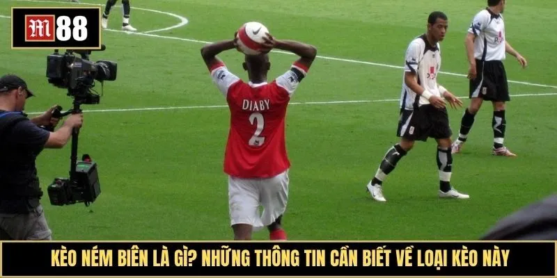 Kèo ném biên là gì? Những thông tin cần biết về loại kèo thống kê trong bóng đá