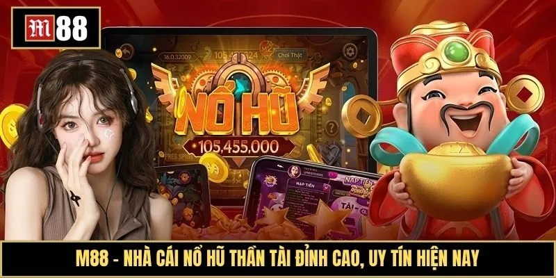 Khám phá tựa game nổ hũ Thần Tài nhận tài lộc may mắn