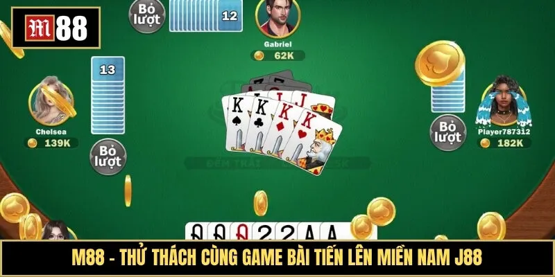 Thử thách cùng game bài tiến lên miền Nam M88
